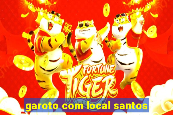 garoto com local santos